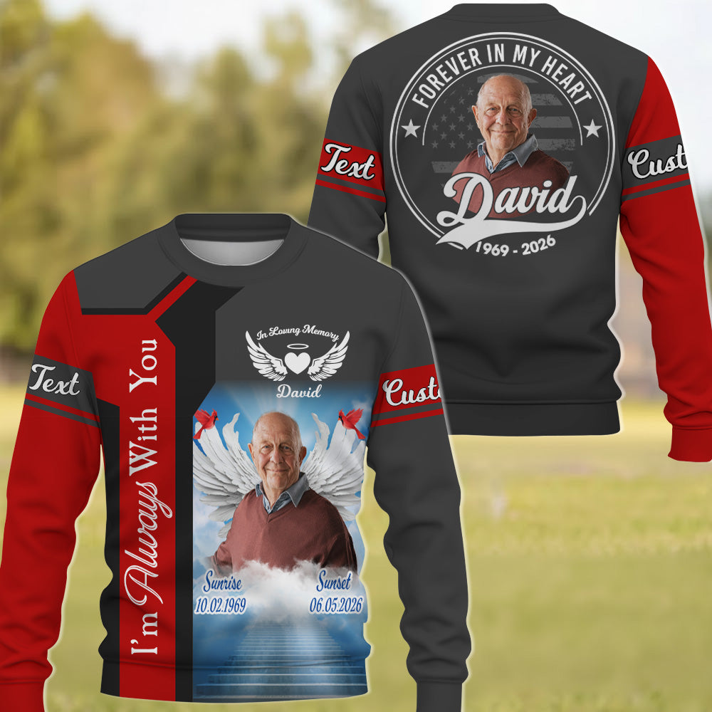 I Am Always With You Personalized Memorial Shirt Custom Upload Photo In Loving Memory Shirt T1807 T24