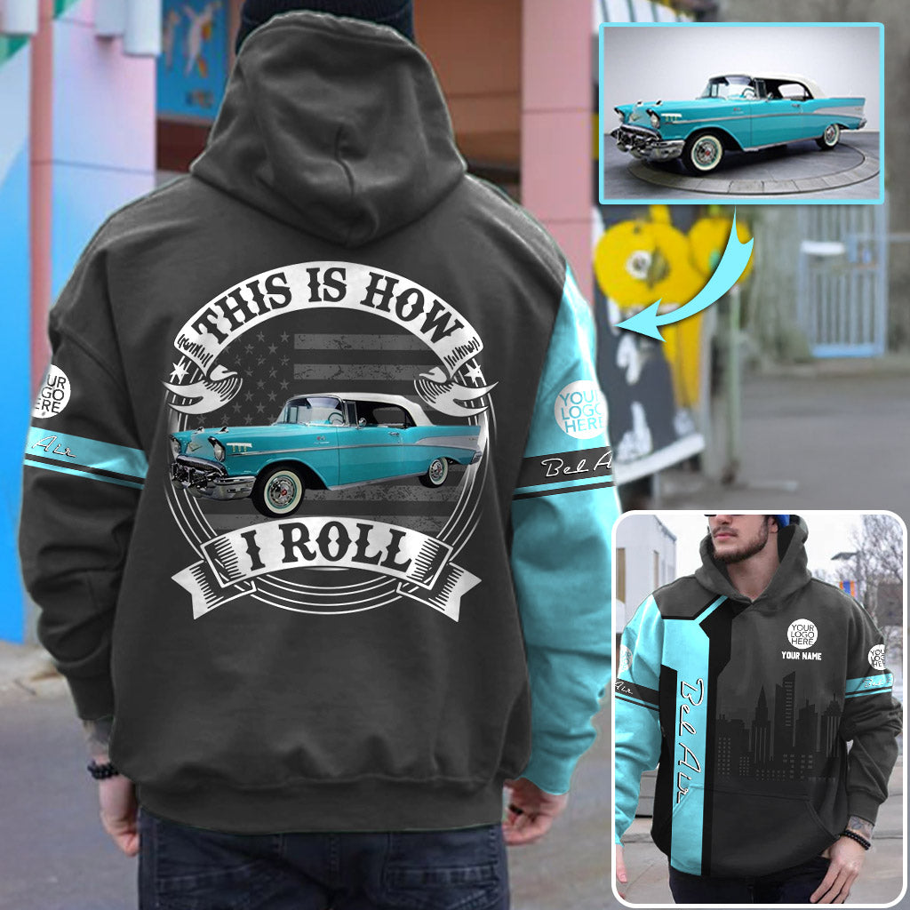 This Is How I Roll - Custom Photo Car Hoodie - Personalized Name Classic Car Shirt A2110 Pt99