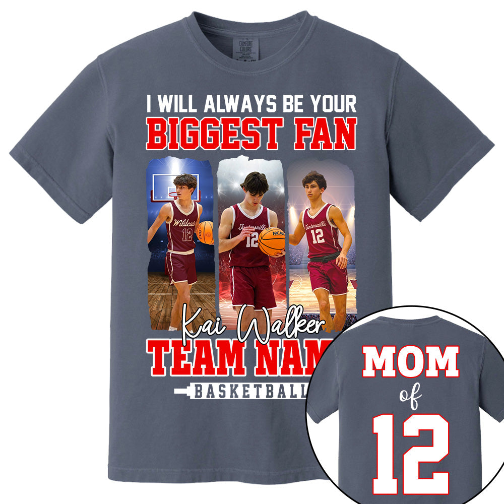 I Will Always Be Your Biggest Fan, Personalized Basketball Shirt For Basketball Mom Sport Family  Vr2 NA02 Li29