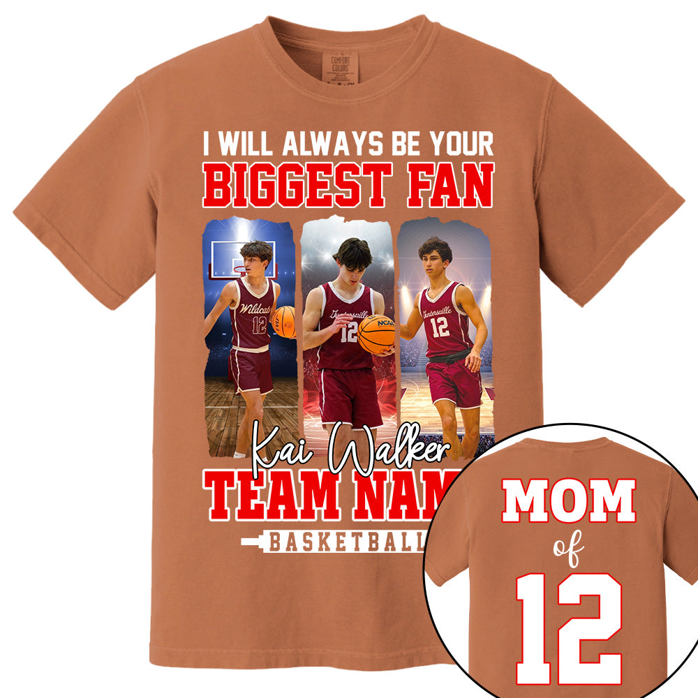 I Will Always Be Your Biggest Fan, Personalized Basketball Shirt For Basketball Mom Sport Family  Vr2 NA02 Li29