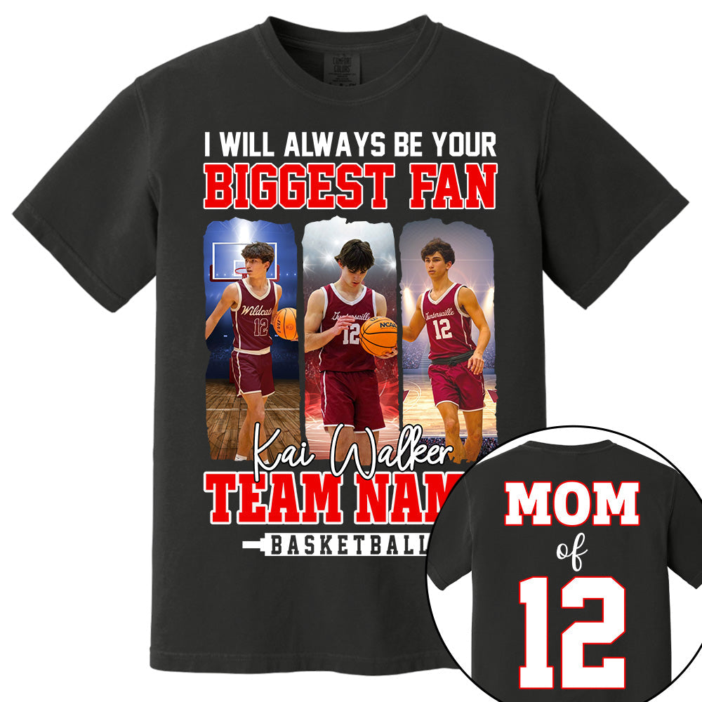 I Will Always Be Your Biggest Fan, Personalized Basketball Shirt For Basketball Mom Sport Family  Vr2 NA02 Li29