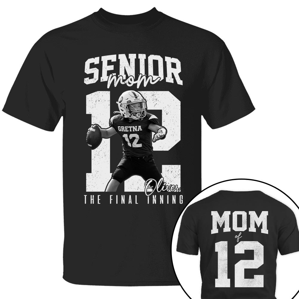 Senior Football Mom Shirt, The Final Inning, Custom Photo Player Football Mom Shirt, Senior Football Mom Gift T1807