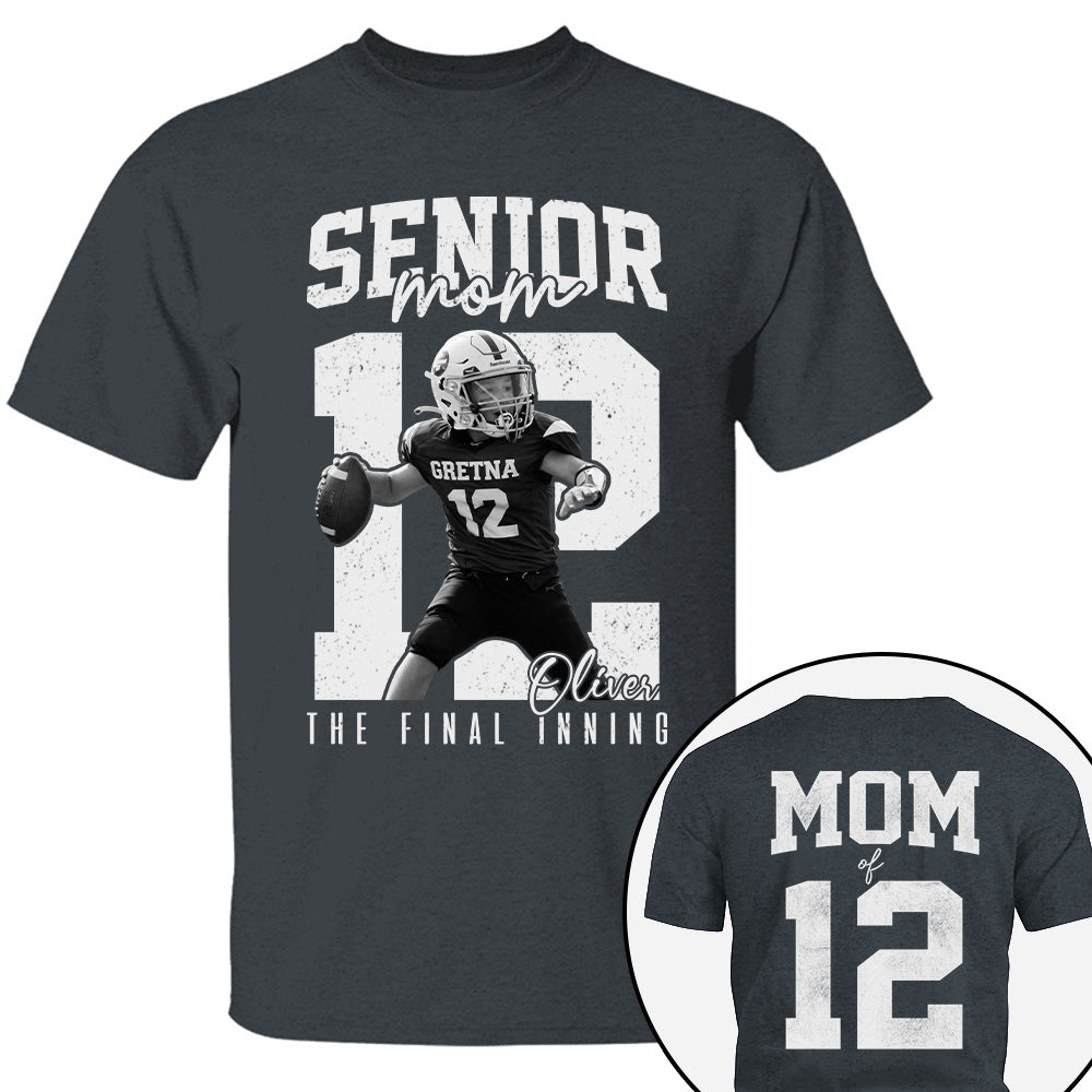 Senior Football Mom Shirt, The Final Inning, Custom Photo Player Football Mom Shirt, Senior Football Mom Gift T1807