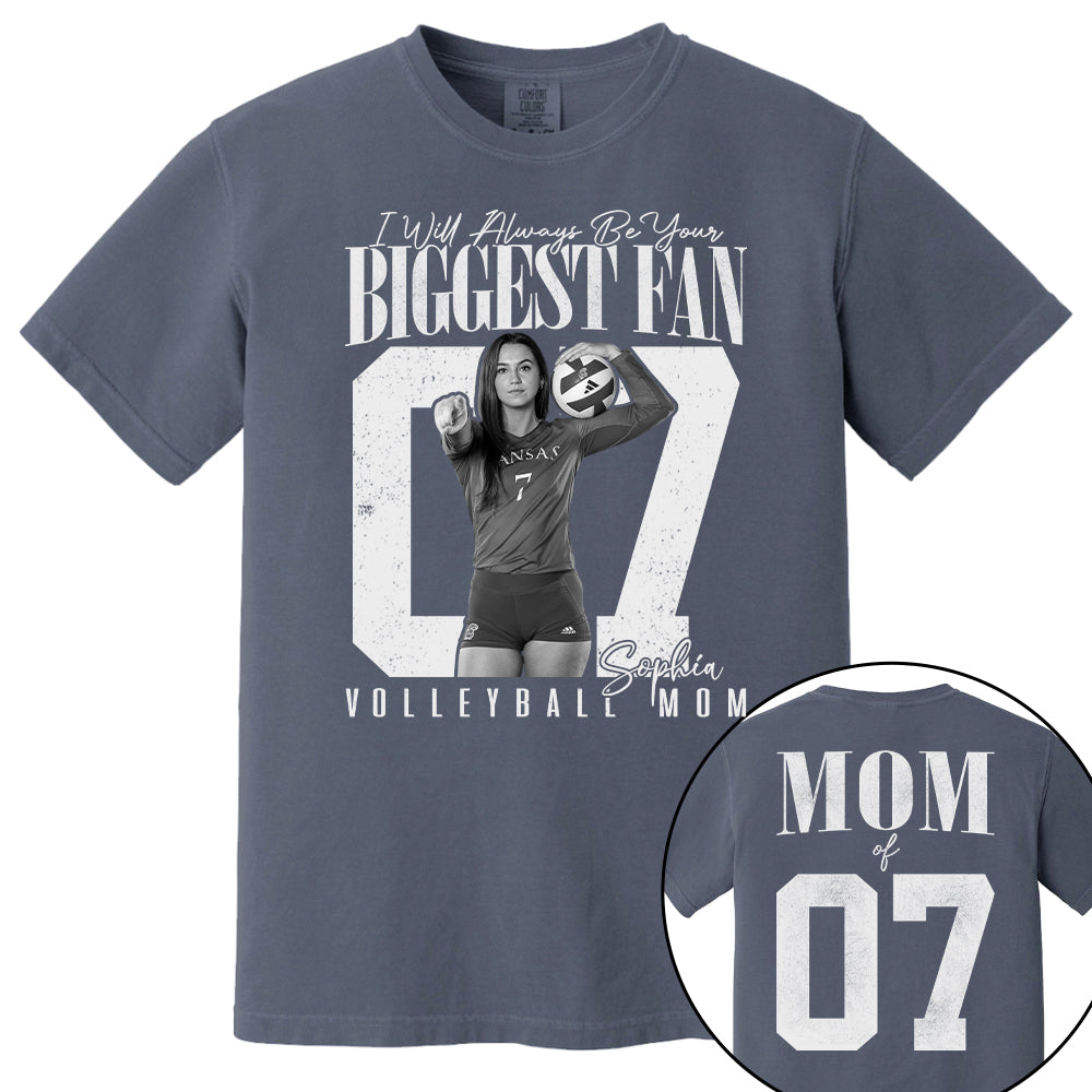 Volleyball Mom - I'll Always Be Your Biggest Fan - Custom Photo Player Volleyball Shirt T1807 T24