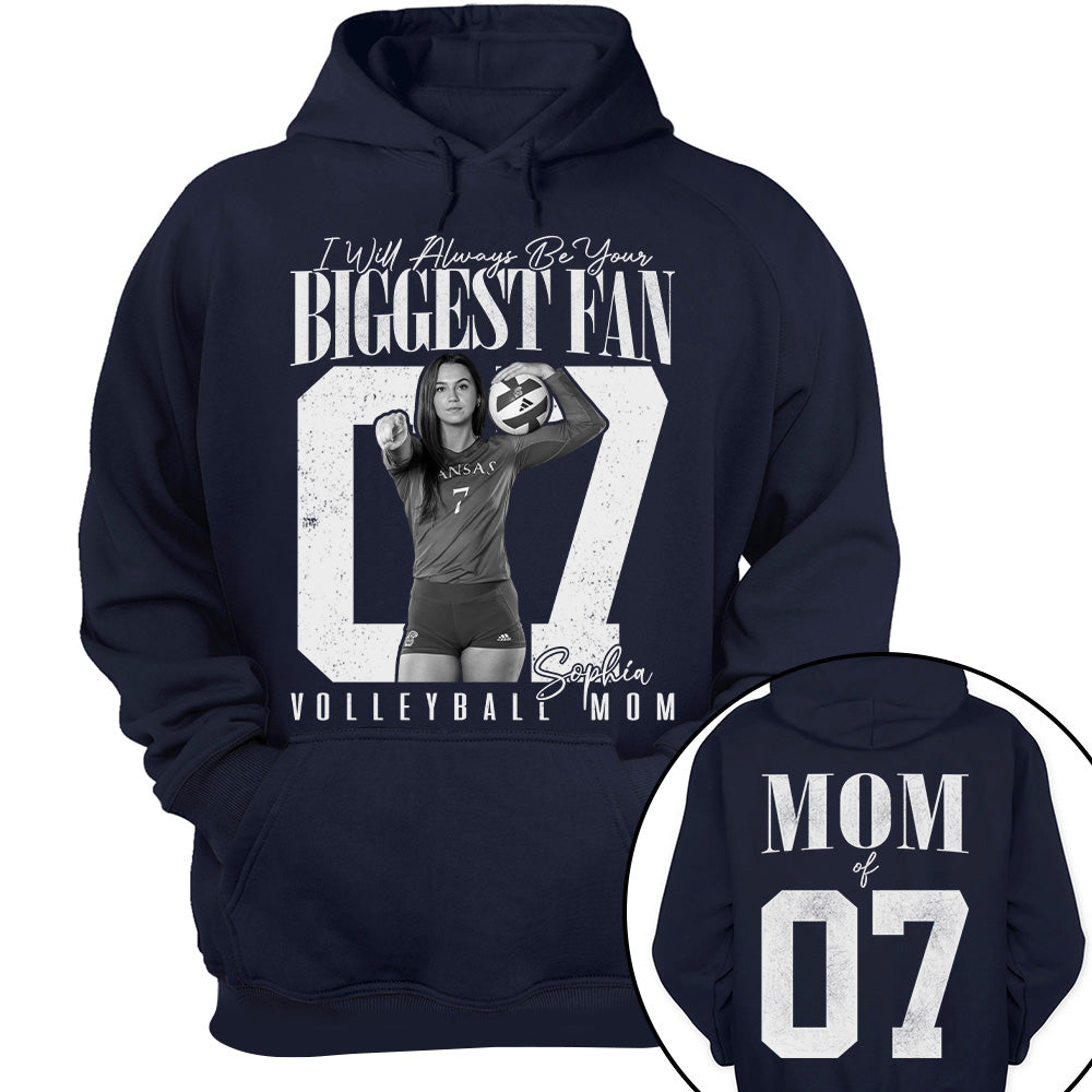 Volleyball Mom - I'll Always Be Your Biggest Fan - Custom Photo Player Volleyball Shirt T1807 T24