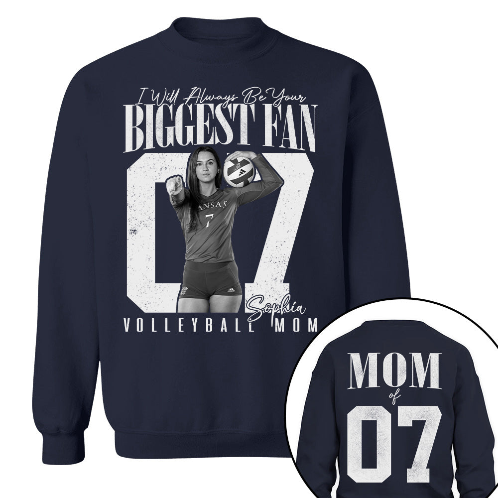 Volleyball Mom - I'll Always Be Your Biggest Fan - Custom Photo Player Volleyball Shirt T1807 T24
