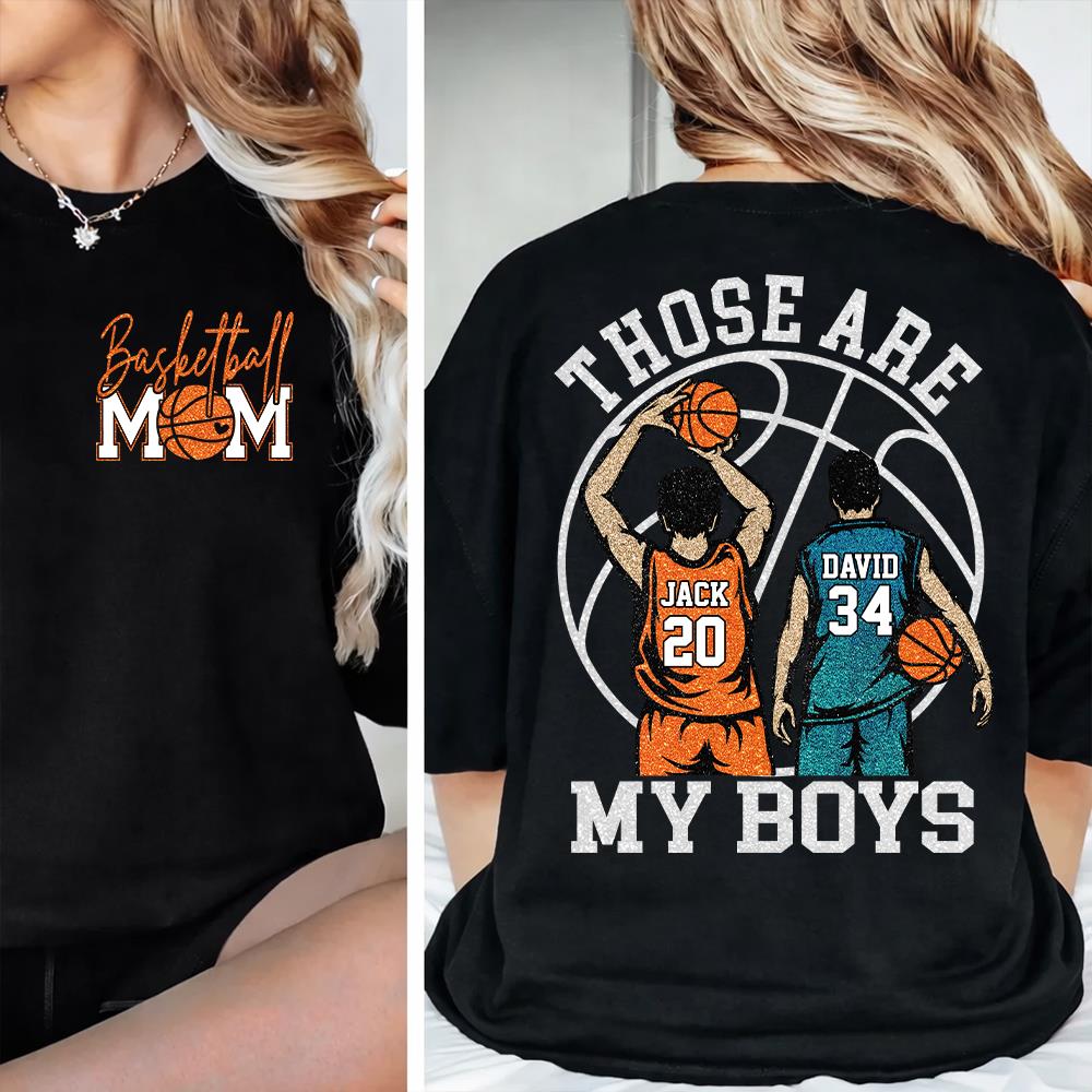 Personalized Basketball Mom Shirt Those Are My Boys/Girls/Kids Sweatshirt Gift For Basketball Mom Grandma Sport Family T1807