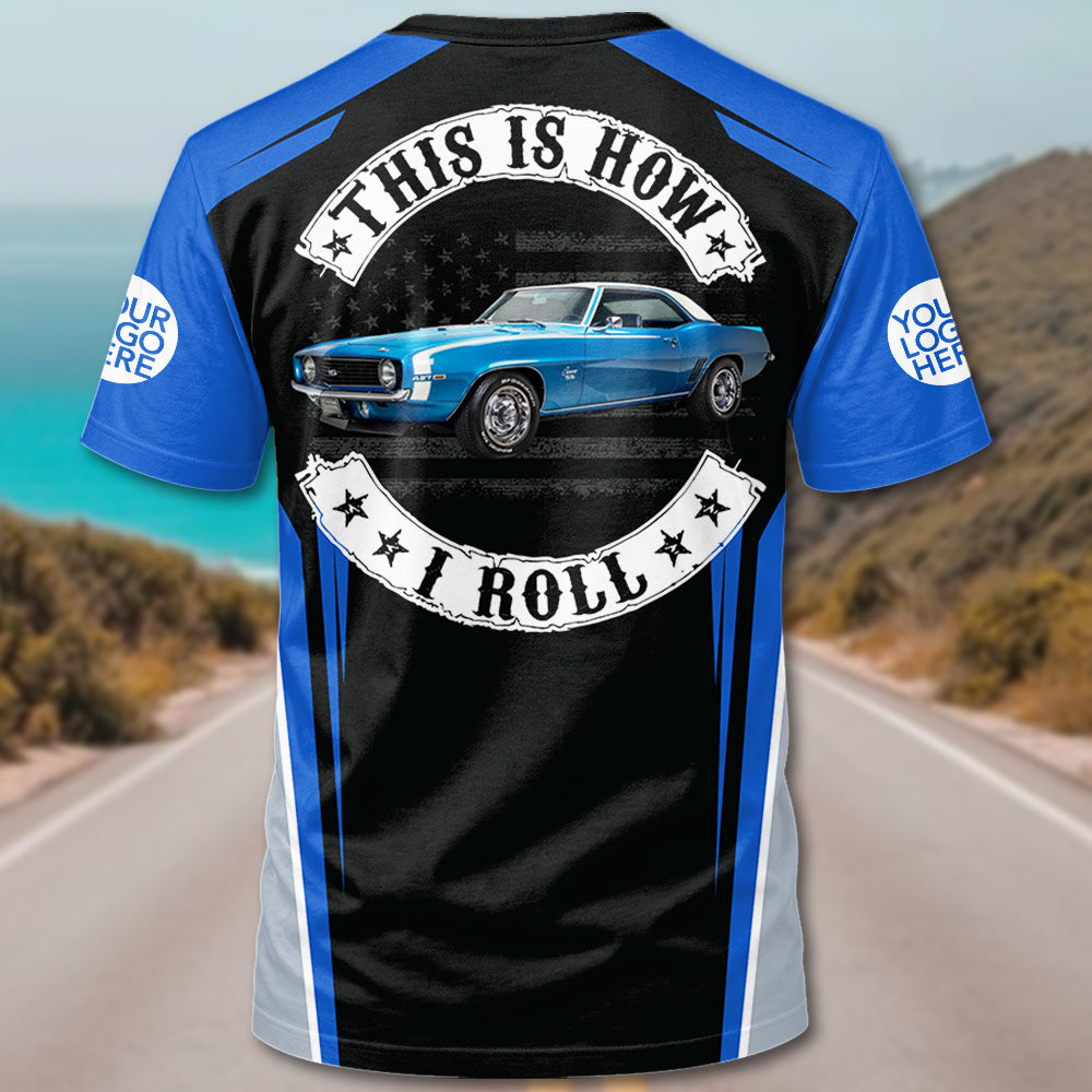 This Is How I Roll - Custom Car Photo Shirt - Personalized Gift for Car Lovers A2110 Pt99