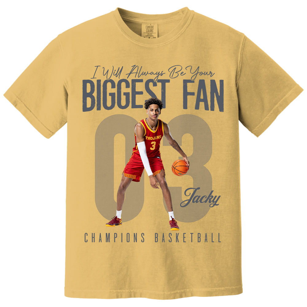 I'll Always Be Your Biggest Fan - Custom Photo Basketball Shirt - Gift For Basketball Mom, Dad, Family T1807 Li29