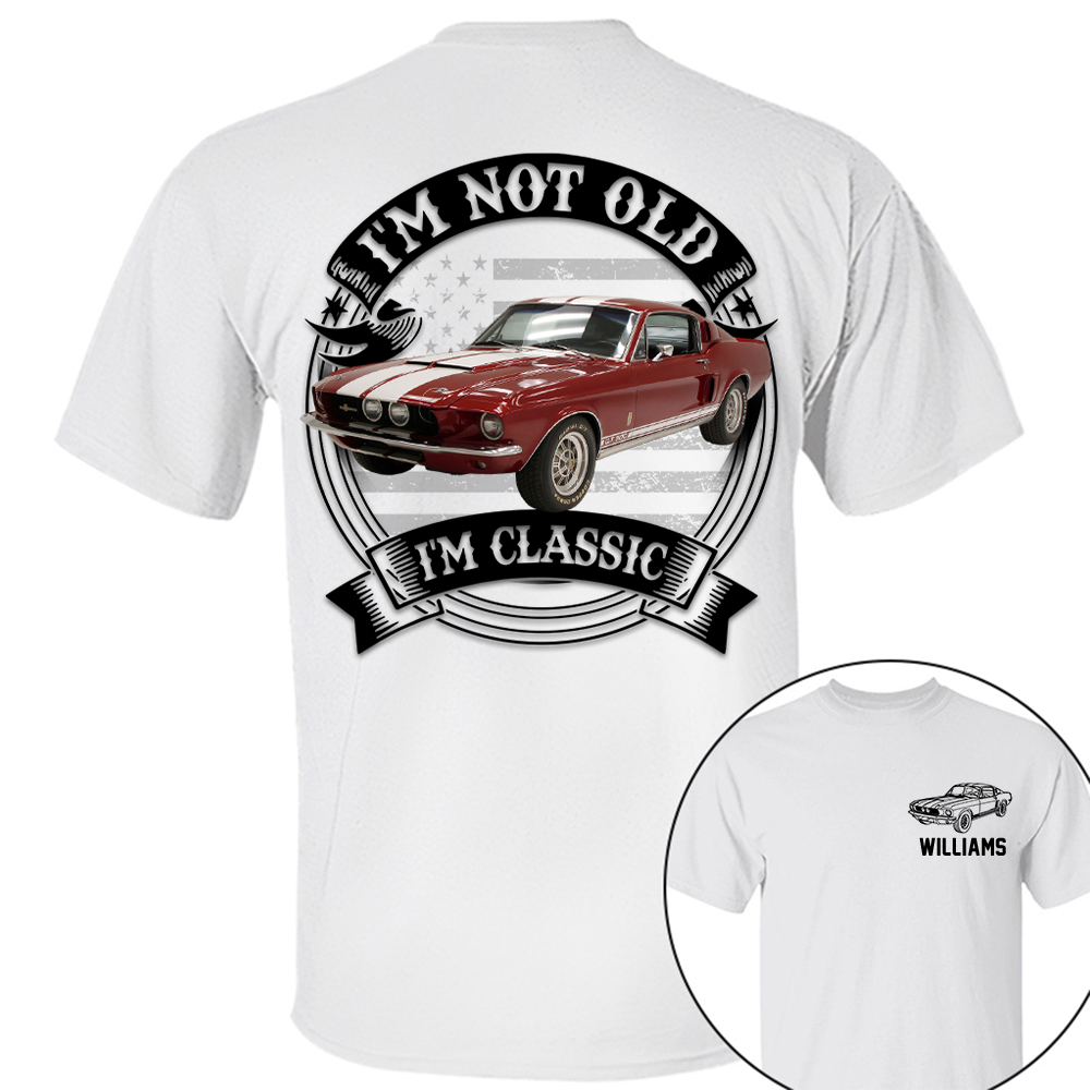 I'm Not Old I'm Classic Mustang Fastback Graphic Personalized Car's Photo Quarter Shirt
