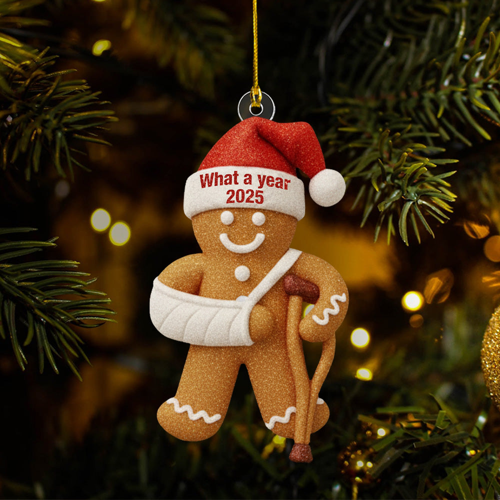 Injury Gingerbread What a Year Christmas 2025 2D FLAT Ornament, Funny Gingerbread Xmas Ornament, Broken Arm Holiday Decor, Funny Xmas Gift T18