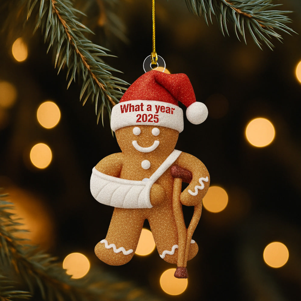 Injury Gingerbread What a Year Christmas 2025 2D FLAT Ornament, Funny Gingerbread Xmas Ornament, Broken Arm Holiday Decor, Funny Xmas Gift T18