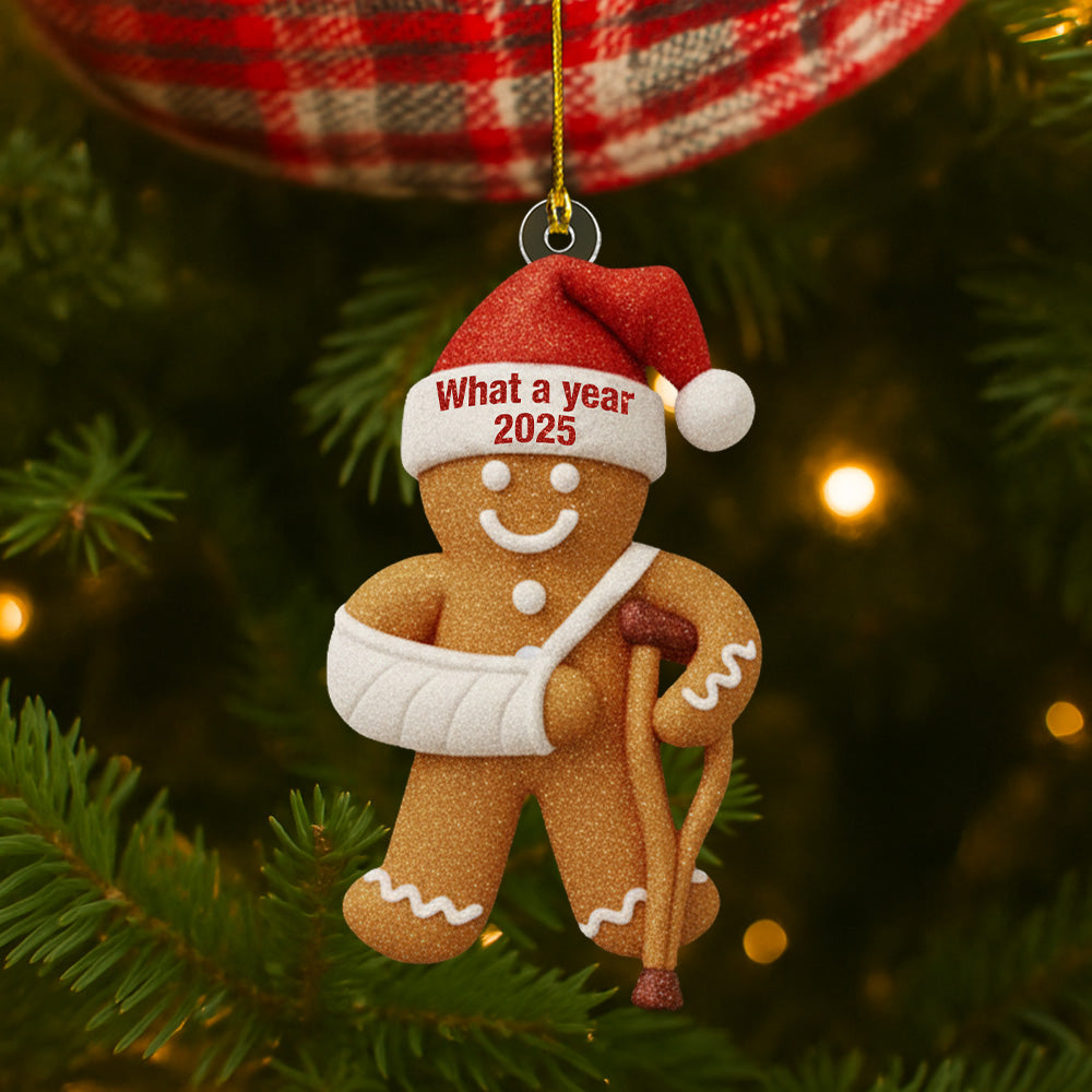Injury Gingerbread What a Year Christmas 2025 2D FLAT Ornament, Funny Gingerbread Xmas Ornament, Broken Arm Holiday Decor, Funny Xmas Gift T18
