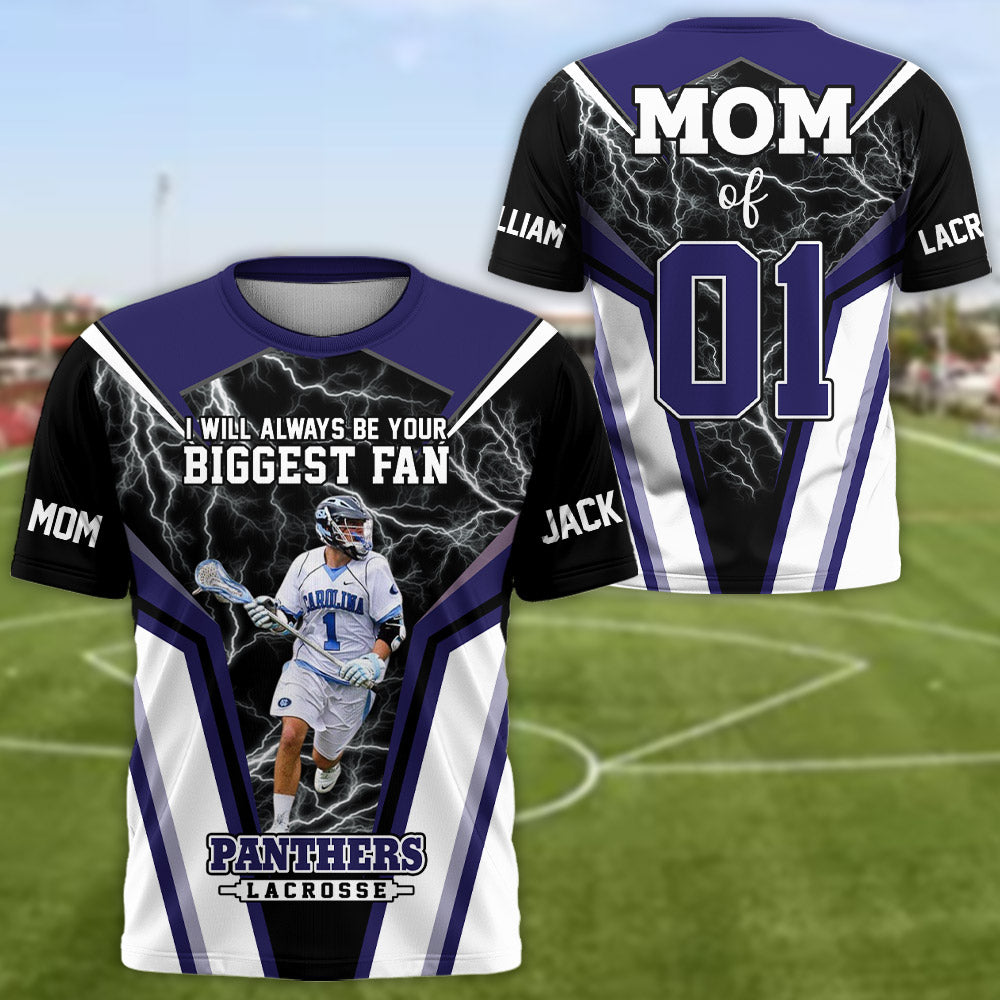 Lacrosse Mom - I'll Always Be Your Biggest Fan - Personalized Shirt For Lacrosse Lover Family NA04 PT99