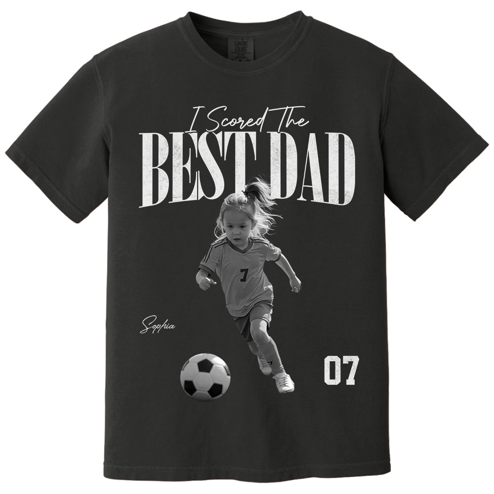 I Scored The Best Soccer Dad - Personalized Shirt, Father's Day Gift for Dad, Husband Na02 TH23