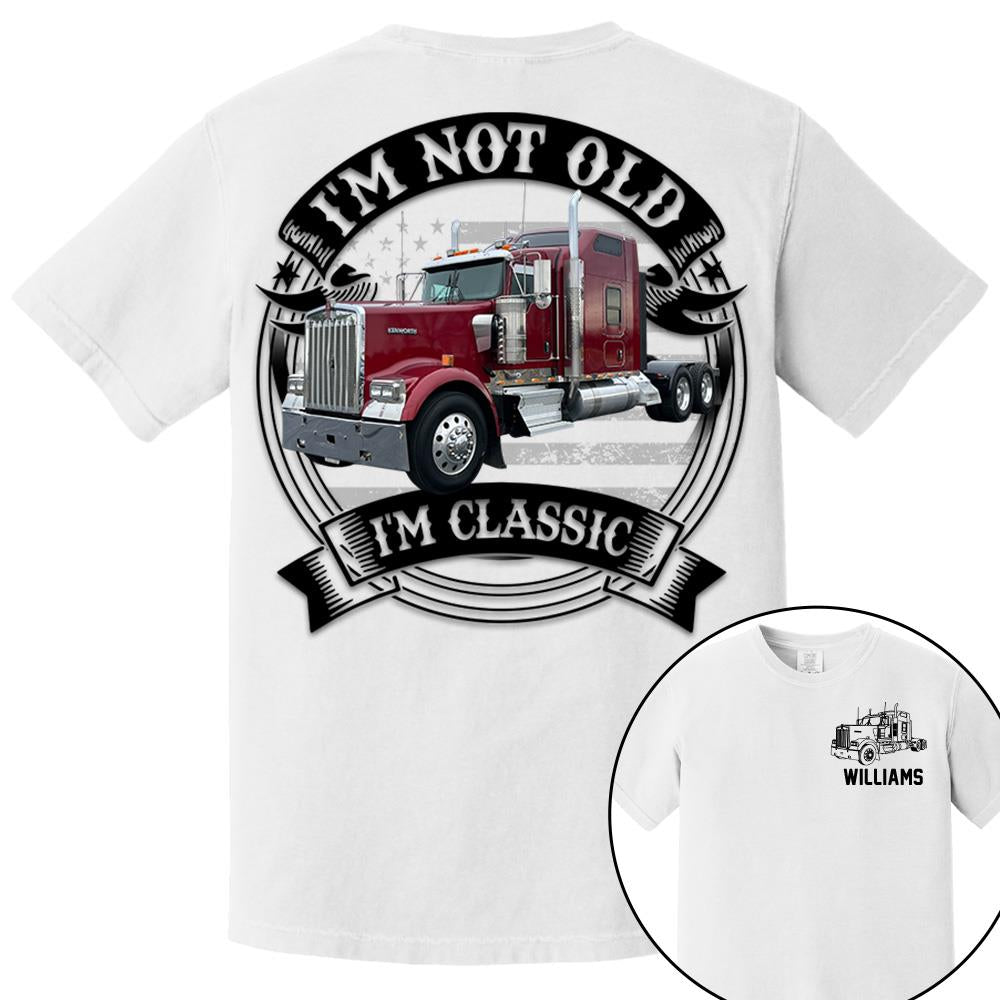 I'm Not Old I'm Classic Kenworth W900 Graphic Personalized Car's Photo Quarter Shirt