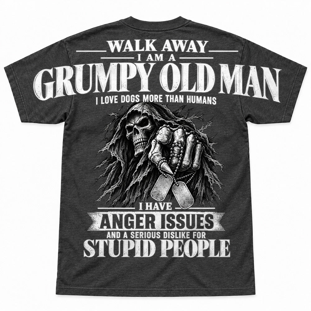 Walk Away I Am A Grumpy Old Man I Love Dogs More Than Humans I Have Anger Issues Skeleton Oversized Shoulder Print Shirts Vr2 T24
