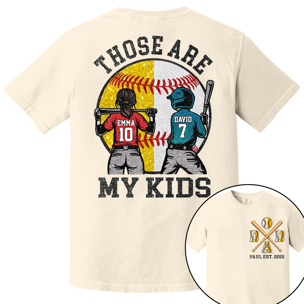 Those Are My Kids Custom Baseball Softball Dad Shirt With Kids Number and Name Gift For Dad, Father's Day T1807 VH01