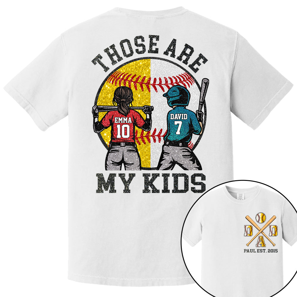 Those Are My Kids Custom Baseball Softball Dad Shirt With Kids Number and Name Gift For Dad, Father's Day T1807 VH01