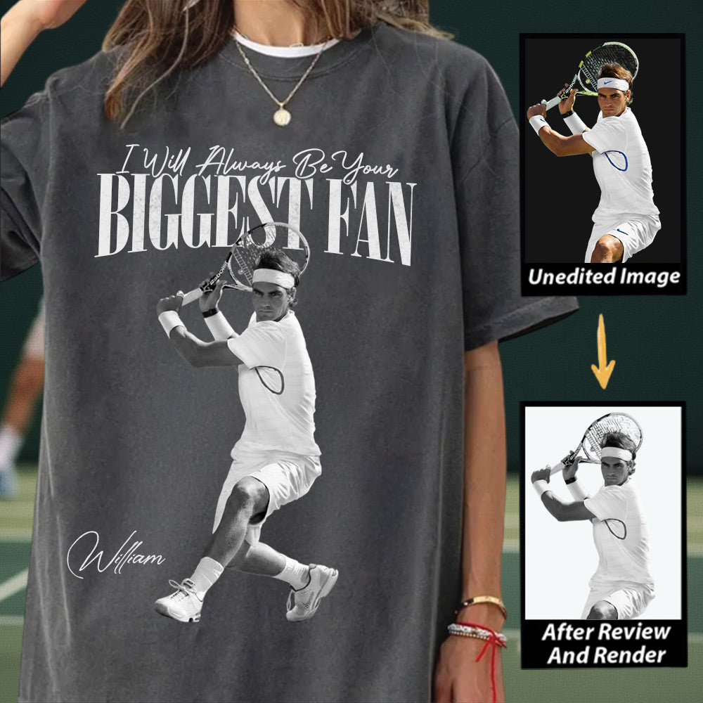 I'll Always Be Your Biggest Fan - Washed Tee Retro Bootleg Shirt For Tennis Players NA04 Li29