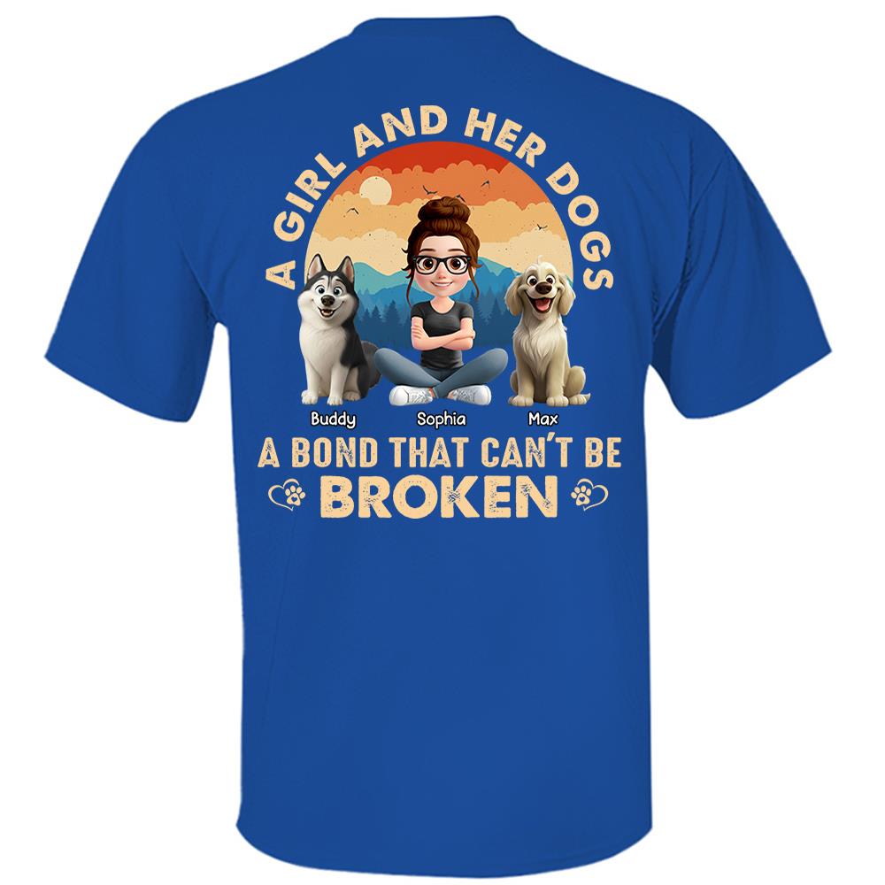 A Girl And Her Dog A Bond That Can't Be Broken - Personalized Shirt - Gift For Dog Lover Vr2 T1807 Hv01