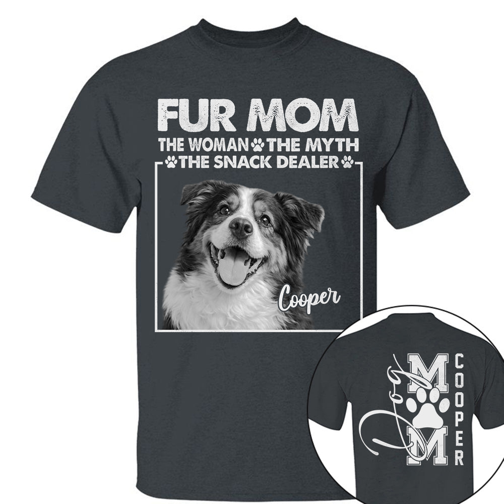 Personalied Fur Mom The Woman The Myth The Snack Dealer Shirt, Dog Mom Shirt, Gift For Dog Lovers T1807