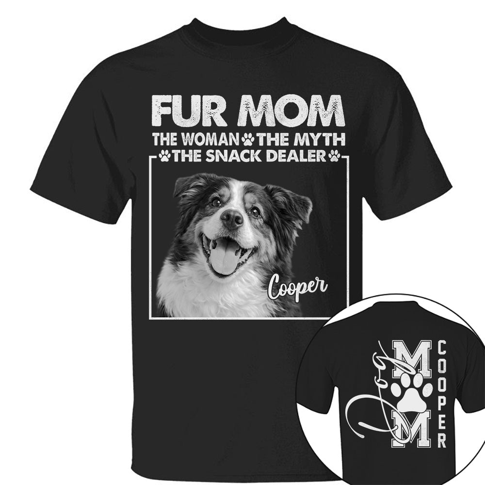 Personalied Fur Mom The Woman The Myth The Snack Dealer Shirt, Dog Mom Shirt, Gift For Dog Lovers T1807