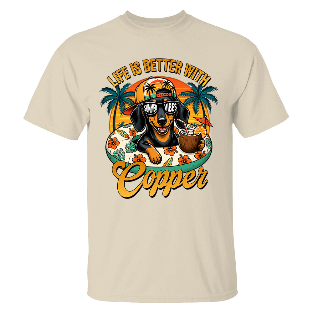 Life Is Better With A Dog, Custom Upload Photo Funny Summer Beach Vacation Shirt T1807 Pt99