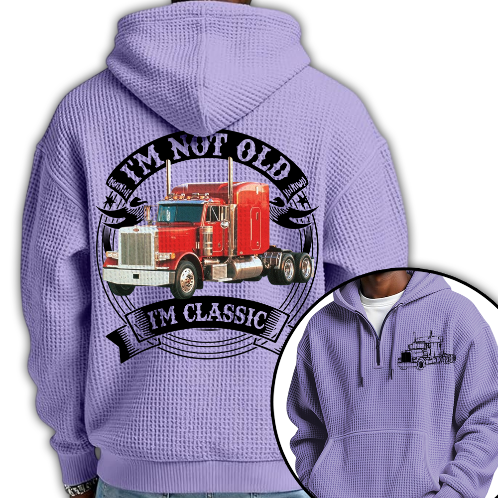 I'm Not Old I'm Classic Peterbilt 379 Graphic Personalized Car's Photo Quarter Zip Hoodie Hv01