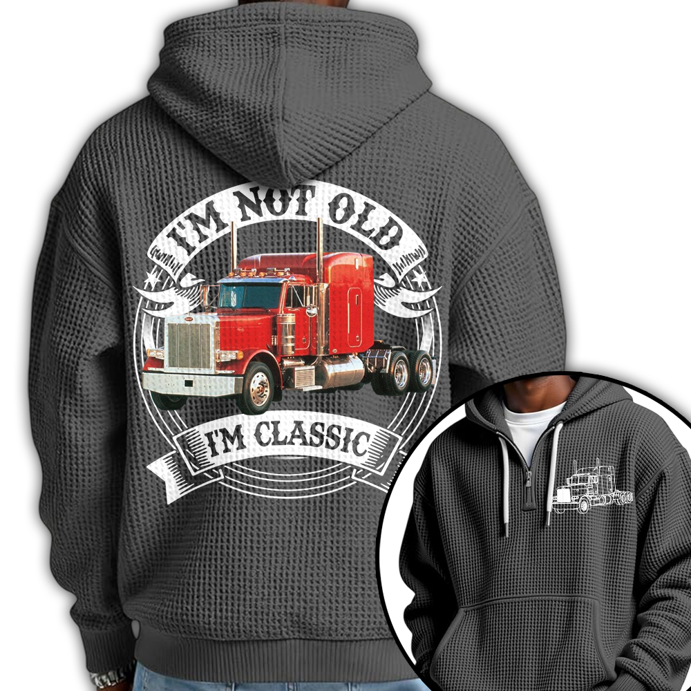 I'm Not Old I'm Classic Peterbilt 379 Graphic Personalized Car's Photo Quarter Zip Hoodie Hv01