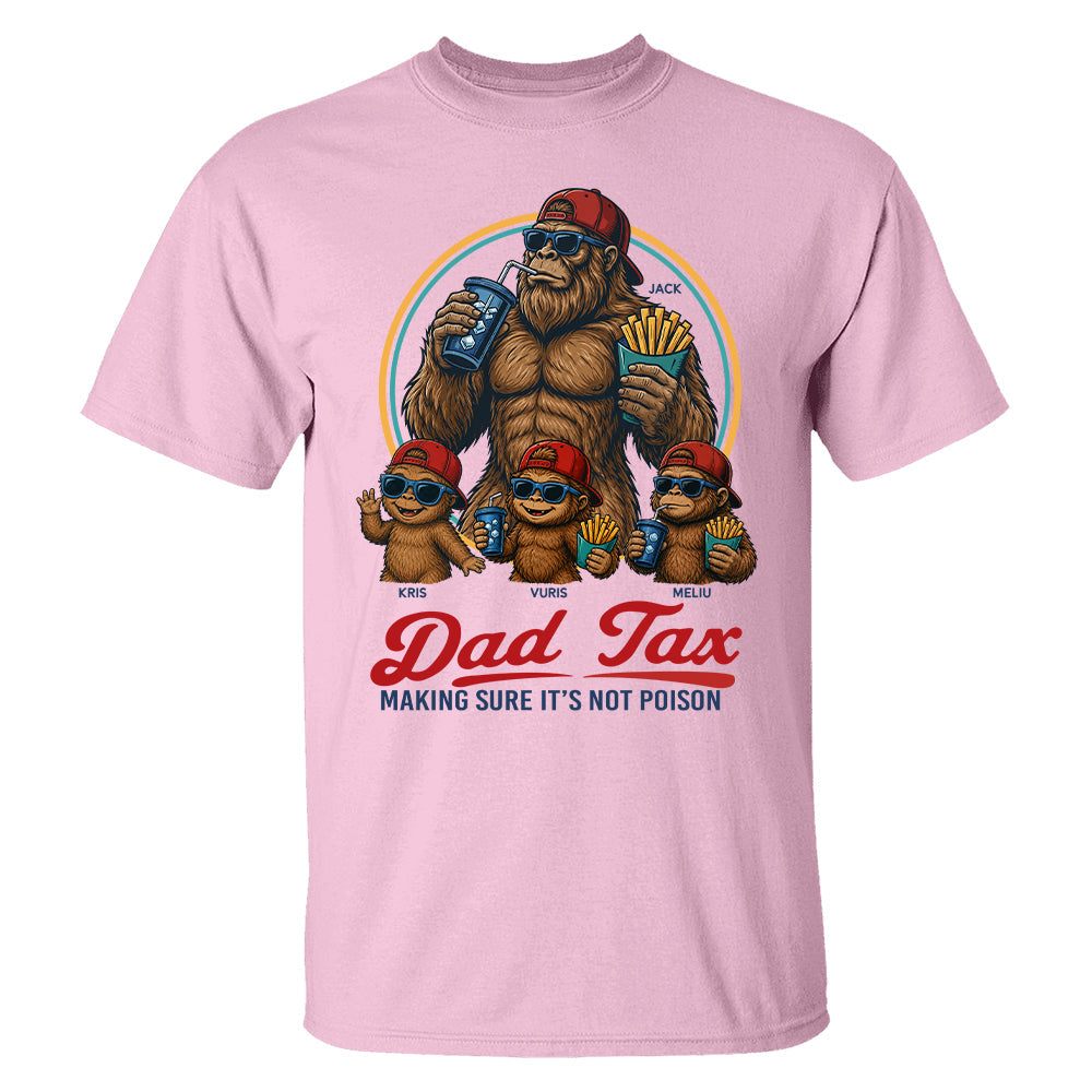 Personalized Dad Tax Shirt, Funny Dad Shirt, Fathers Day Shirt, Dad gifts, Birthday gift for dad, Husband Gift, Men Comfort Colors Shirt, Bigfoot Shirt T24