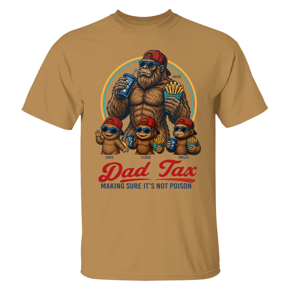Personalized Dad Tax Shirt, Funny Dad Shirt, Fathers Day Shirt, Dad gifts, Birthday gift for dad, Husband Gift, Men Comfort Colors Shirt, Bigfoot Shirt T24