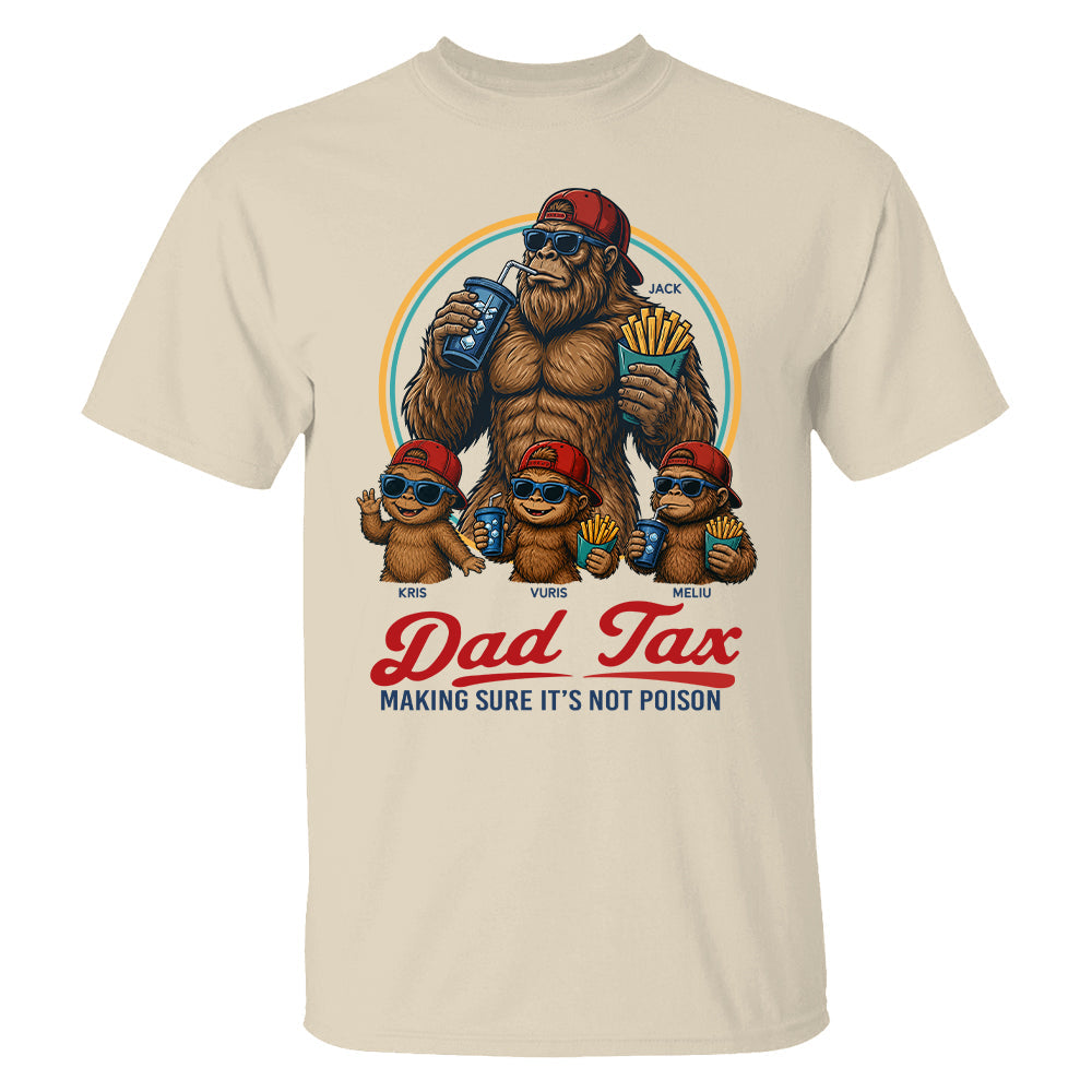 Personalized Dad Tax Shirt, Funny Dad Shirt, Fathers Day Shirt, Dad gifts, Birthday gift for dad, Husband Gift, Men Comfort Colors Shirt, Bigfoot Shirt T24