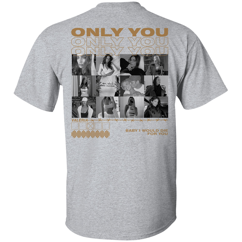 Only You Shirt, Only You Photo Shirt, Girlfriend Collage T-Shirt, Girlfriend Tshirt Only You, Valentines Custom Photo Shirt, Boyfriend Shirt Custom Photo Shirt