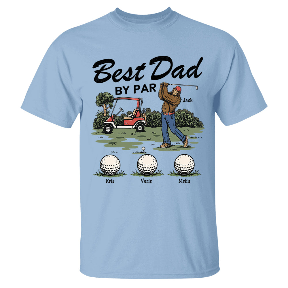 Best Dad By Par Personalized Shirt Bigfoot Golf Dad Shirt Funny Sasquatch Father's Day Gift For Golfers T1807 T24