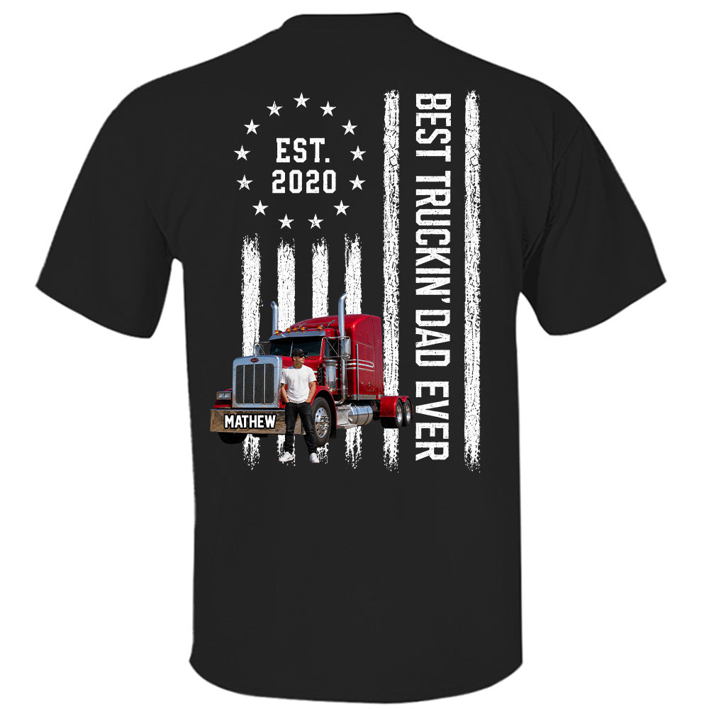 Custom Photo Best Truckin' Dad Ever Shirt, Gift For Dad, Grandpa, Father's Day L0411 T24