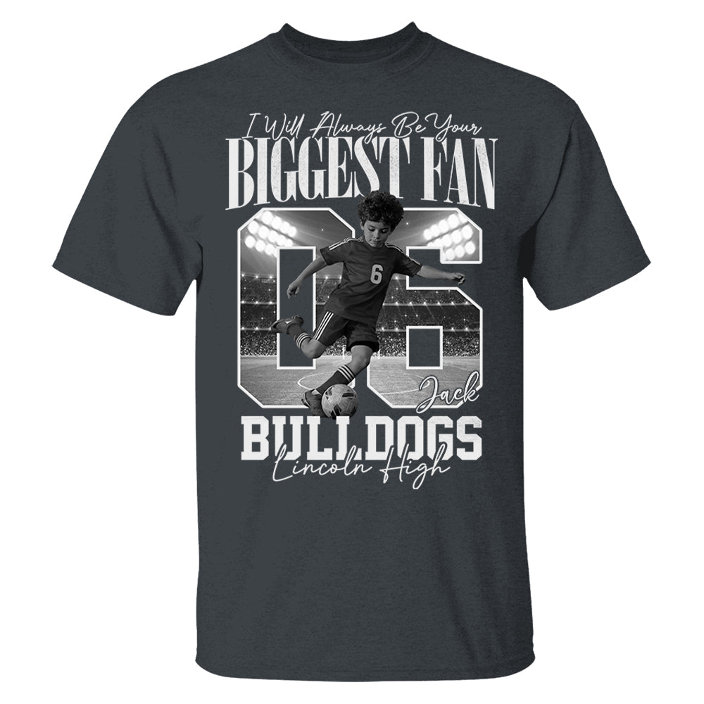 Personalized I'll Always Be Your Biggest Fan Shirt  - Washed Tee Retro Bootleg Shirt - Gift For Soccer Lovers T1807