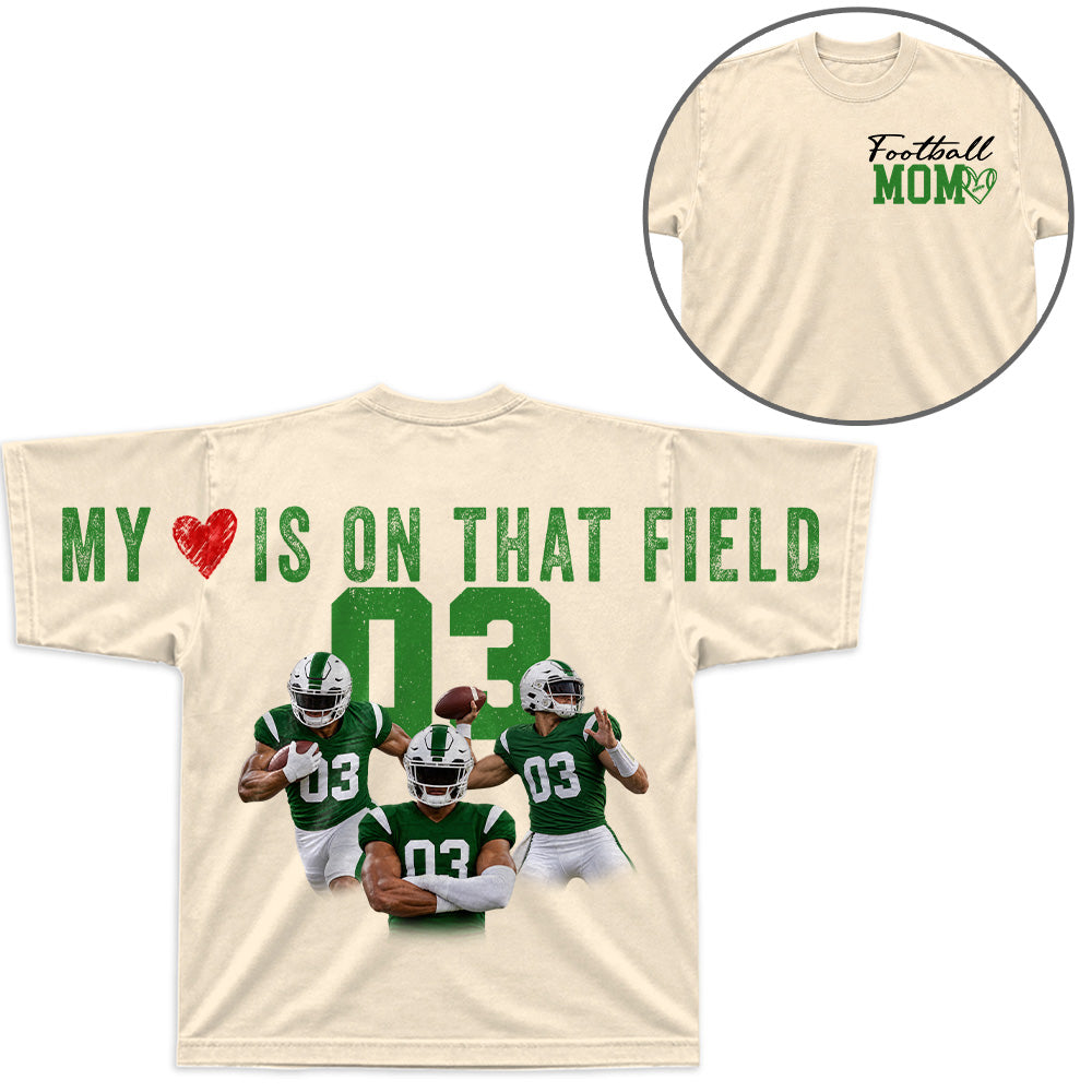 My Heart Is On That Field - Personalized Shirt For Football Mom Family - Custom Photo Backside Shirt NA04 VH01