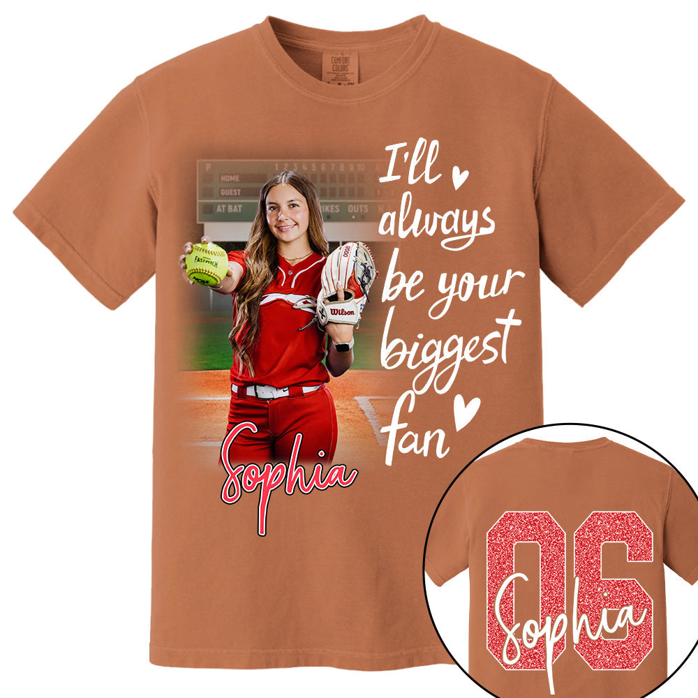 I'll Be Your Biggest Fan Personalize Softball Shirt For Softball Mom Grandma Sport Family T1807 Li29