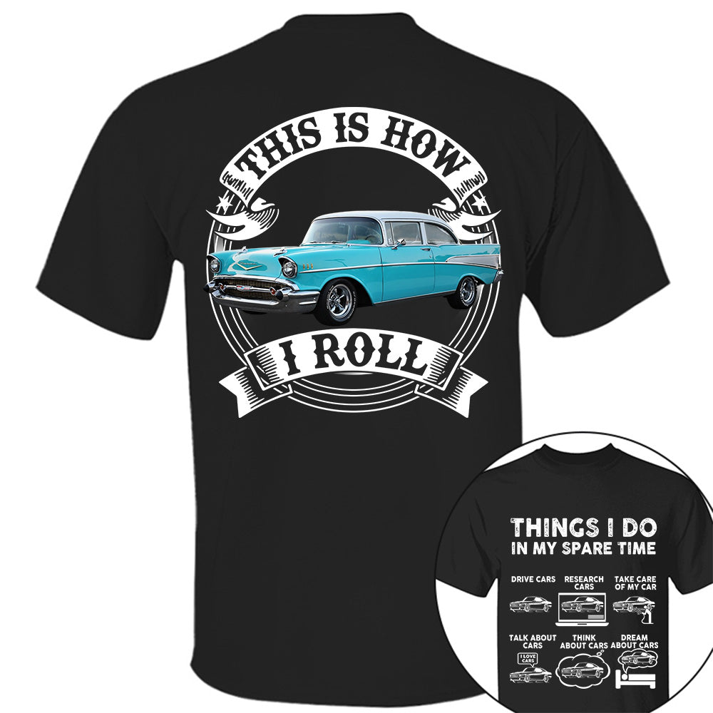 Things I Do In My Spare Time, I'm Not Old I'm Classic Funny Car Graphic Personalized Car's Photo Shirt Li29