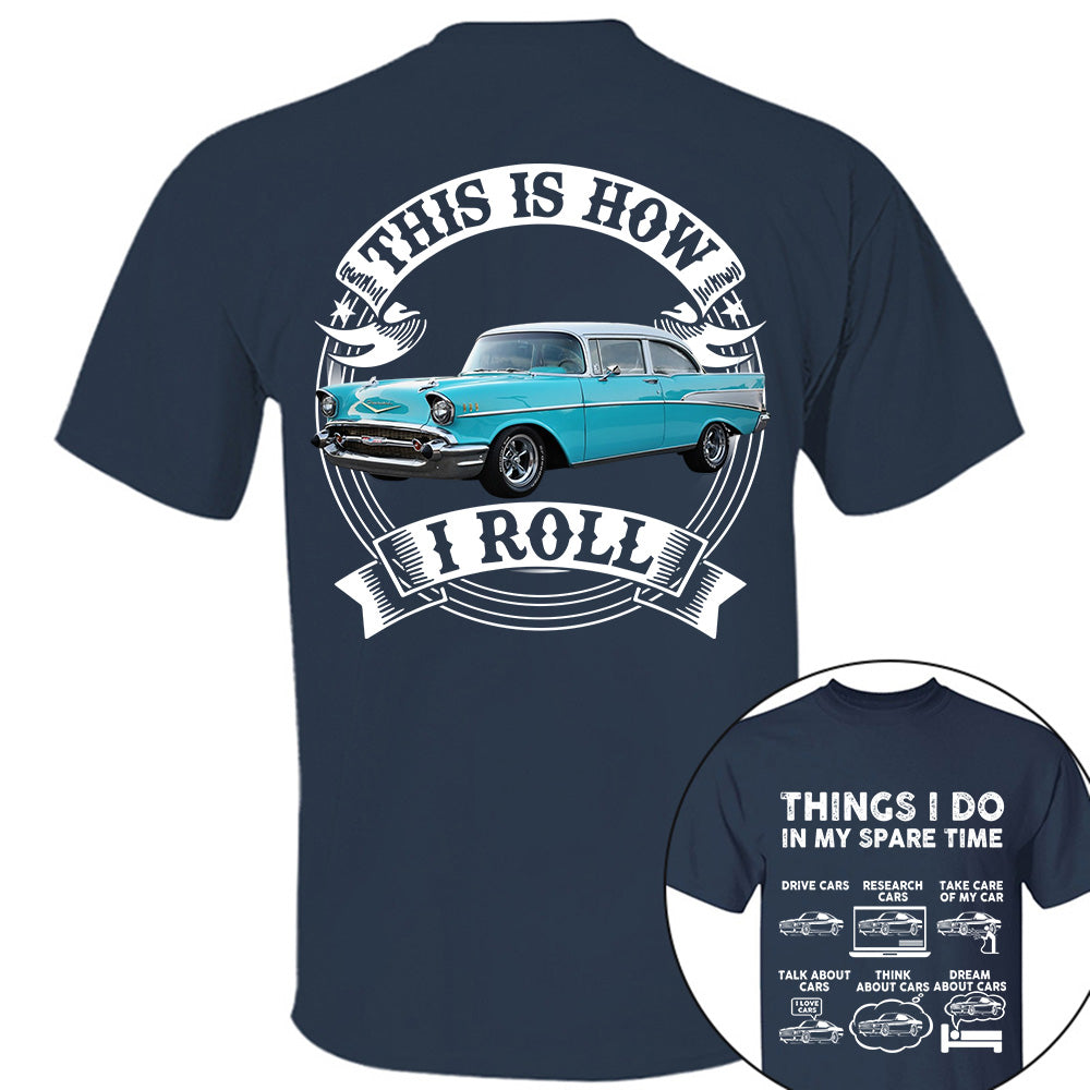 Things I Do In My Spare Time, I'm Not Old I'm Classic Funny Car Graphic Personalized Car's Photo Shirt Li29