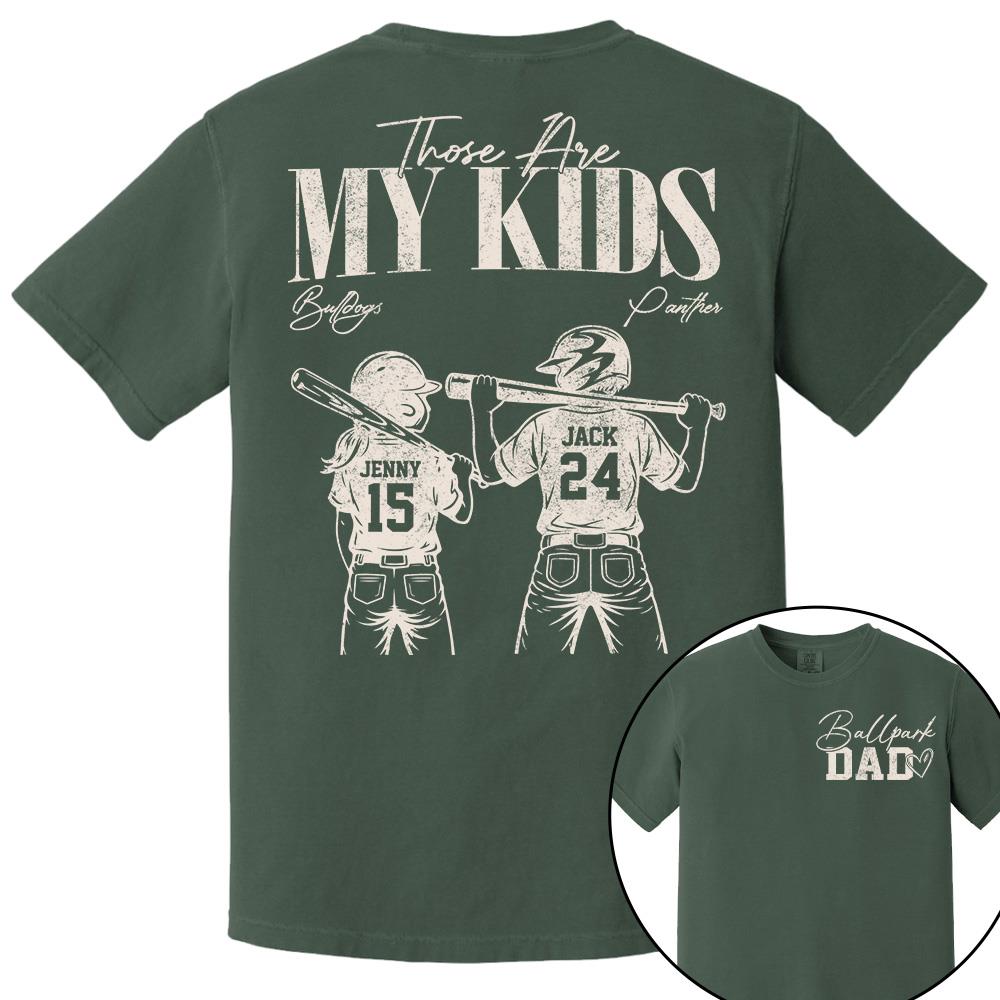 Ballpark Dad Those Are My Kids Personalized Baseball Softball Dad Shirt Custom Sports Family Gift T1807 Hv01