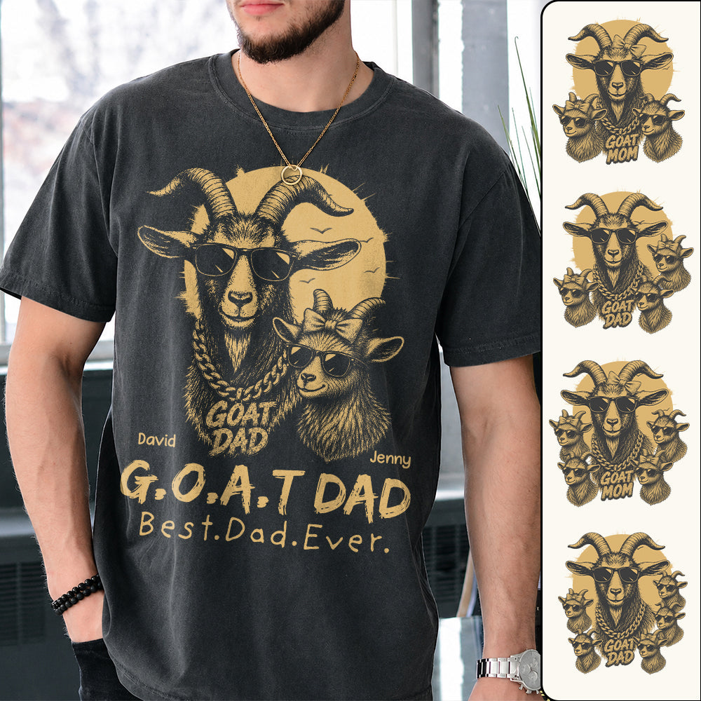 G.O.A.T Daddy Best Dad Ever, Goat Dad Personalized T-Shirt Father's Day, Gifts for Dad Husband, Funny Papa Tshirt Cool Goat Daddy Tee Ver 2 MI209 Hv01
