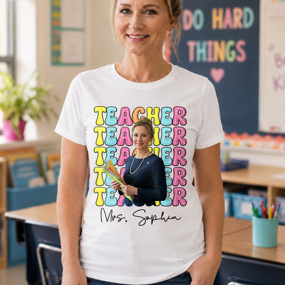 Custom Photo Teacher Comfort Shirt - Personalized Job Titles Back to School Gift Hv01