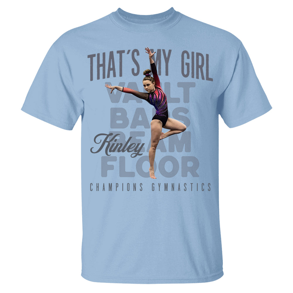 That's My Girl -Custom Photo Gymnast Shirt - Gymnastics Mom, Dad, Family Shirt A2110