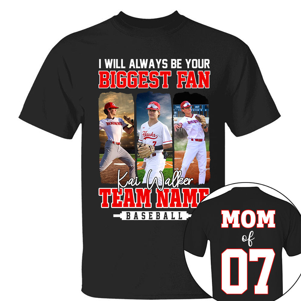 I Will Always Be Your Biggest Fan, Personalized Baseball Shirt For Baseball Mom Sport Family NA02 Li29