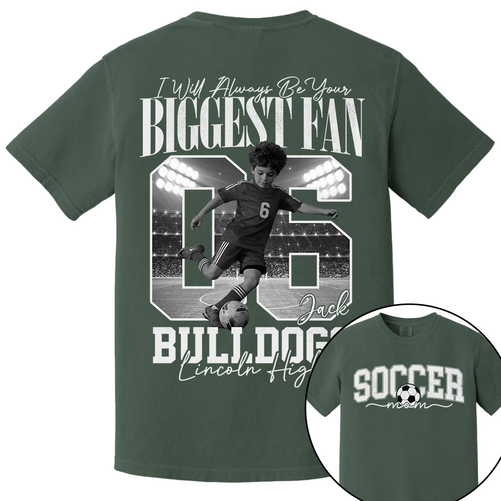 Personalized Soccer Mom Shirt - I'll Always Be Your Biggest Fan - Custom Photo Soccer Player Gift For Soccer Lovers T1807