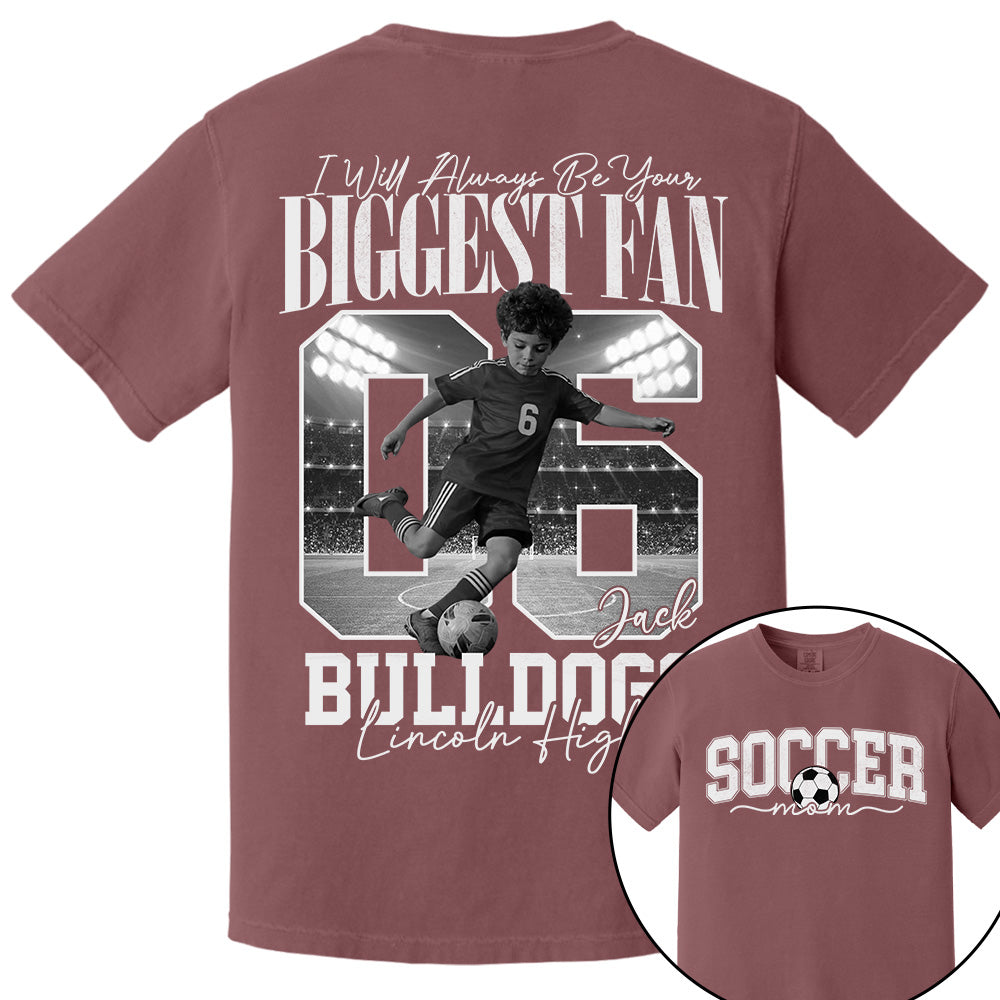 Personalized Soccer Mom Shirt - I'll Always Be Your Biggest Fan - Custom Photo Soccer Player Gift For Soccer Lovers T1807