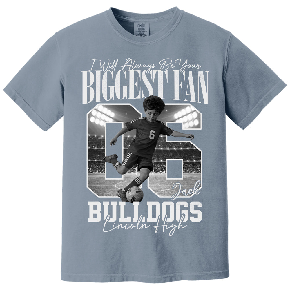 Personalized I'll Always Be Your Biggest Fan Shirt  - Washed Tee Retro Bootleg Shirt - Gift For Soccer Lovers T1807