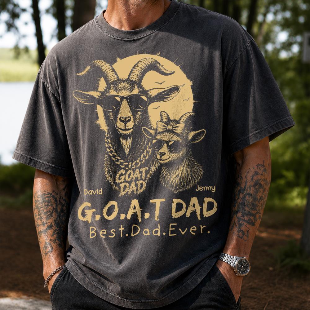 G.O.A.T Daddy Best Dad Ever, Goat Dad Personalized T-Shirt Father's Day, Gifts for Dad Husband, Funny Papa Tshirt Cool Goat Daddy Tee Ver 2 MI209 Hv01